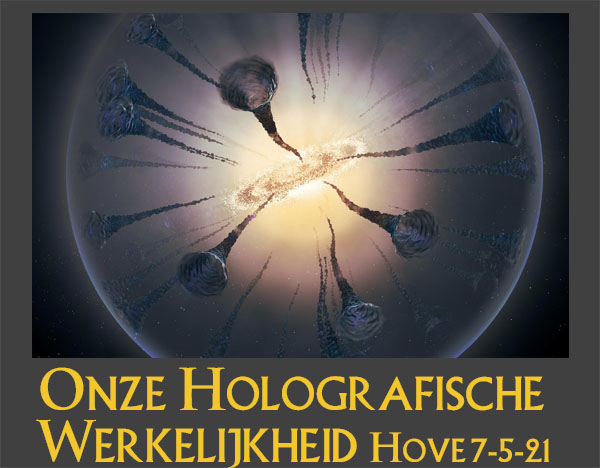 lezing 'Onze holografische Werkelijkheid' Hove