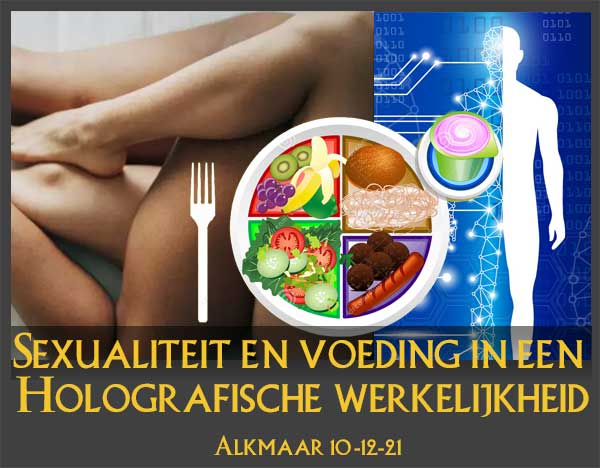 lezing 'Sexualiteit en voeding in een holografische werkelijkheid